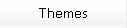Themes